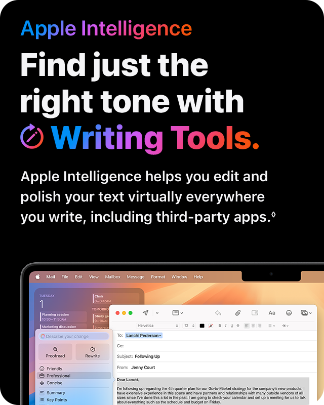 Apple Intelligence Find just the right tone with Writing Tools.