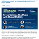 Revolutionizing Healthcare with Clinical Mobility Podcast