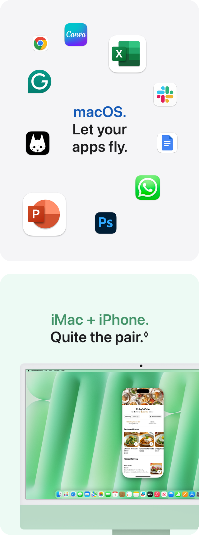 macOS. Let your apps fly. iMac + iPhone. Quite the pair.◊