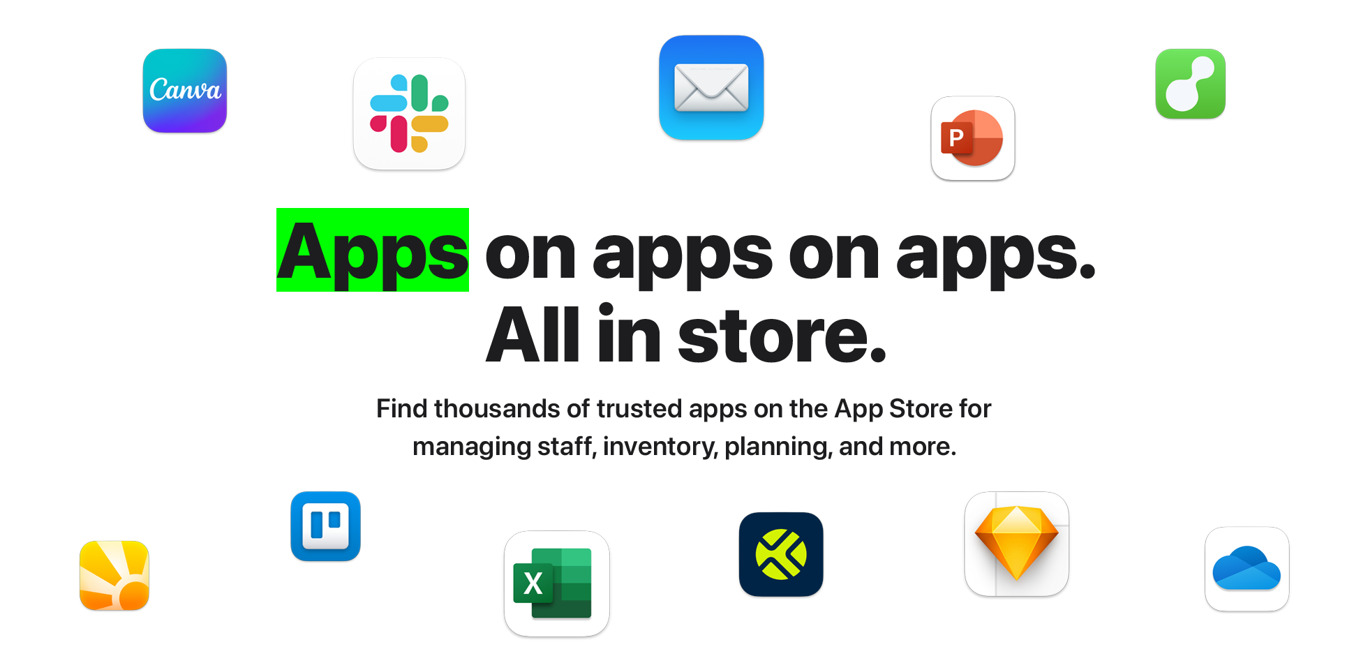 Apps on apps on apps. All in store.