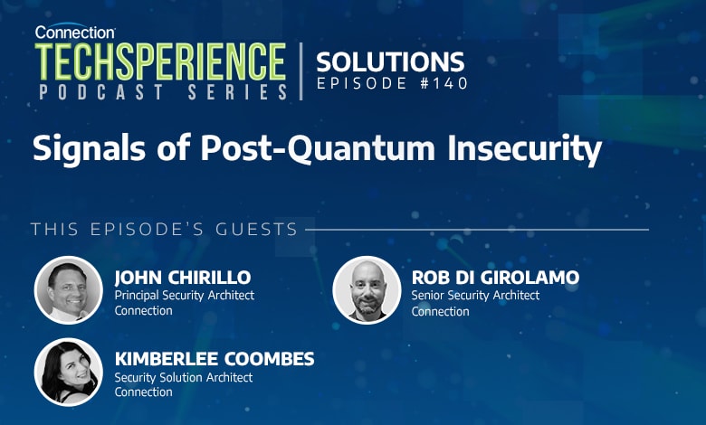 TechSperience Episode 140: Signals of Post-quantum Insecurity
