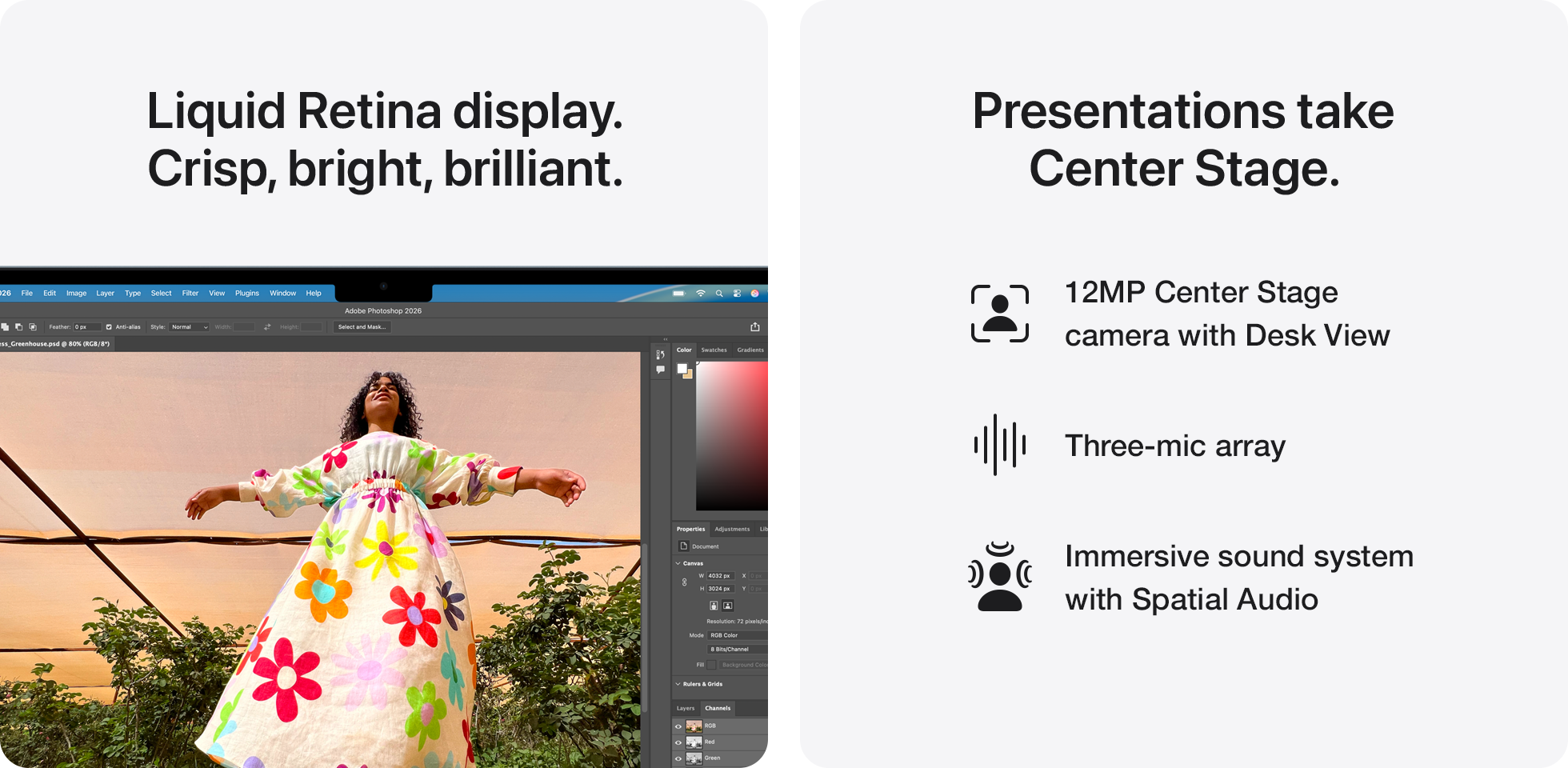 Liquid Retina display. Crisp, bright, brilliant. Presentations take Center Stage.